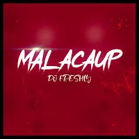 Dj Freshly — Malacaup — обложка